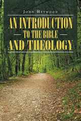 9781512756425-1512756423-An Introduction to the Bible and Theology