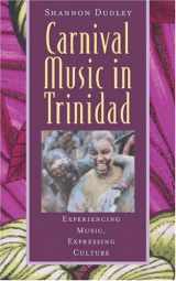 9780195138320-0195138325-Carnival Music in Trinidad: Experiencing Music, Expressing Culture (Early Music Series)