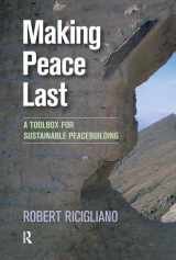 9781594519949-1594519943-Making Peace Last: A Toolbox for Sustainable Peacebuilding