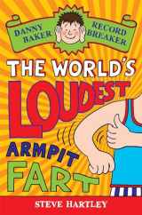 9780330509183-0330509187-The World's Loudest Armpit Fart (3) (Danny Baker Record Breaker)