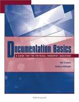 9781556426735-1556426739-Documentation Basics: A Guide for the Physical Therapist Assistant