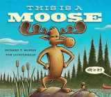 9780316213608-0316213608-This Is a Moose
