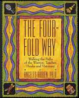 9780062500595-0062500597-The Four-Fold Way: Walking the Paths of the Warrior, Teacher, Healer, and Visionary