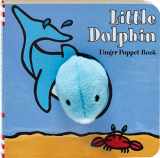 9781452108162-1452108161-Little Dolphin: Finger Puppet Book: (Finger Puppet Book for Toddlers and Babies, Baby Books for First Year, Animal Finger Puppets) (Little Finger Puppet Board Books, FING)