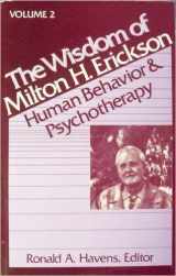 9781557782199-1557782199-The Wisdom of Milton H. Erickson, Volume 2: Human Behavior and Psychotherapy