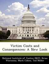 9781249919322-1249919320-Victim Costs and Consequences: A New Look