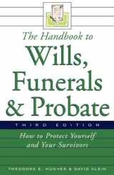 9780816066704-0816066701-The Handbook to Wills, Funerals, and Probate: How to Protect Yourself and Your Survivors