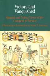 9780312393557-0312393555-Victors and Vanquished: Spanish and Nahua Views of the Conquest of Mexico