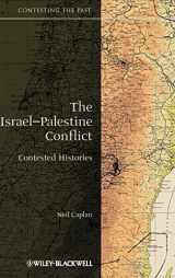 9781405175395-1405175397-The Israel-Palestine Conflict: Contested Histories