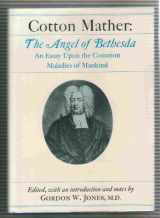 9780827172203-0827172206-The Angel of Bethesda: An Essay upon the Common Maladies of Mankind
