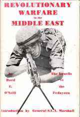 9780873640008-0873640004-Revolutionary warfare in the Middle East;: The Israelis vs. the Fedayeen