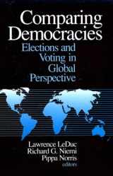 9780803958364-0803958366-Comparing Democracies: Elections and Voting in Global Perspective