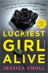 9781476789637-1476789630-Luckiest Girl Alive: A Novel