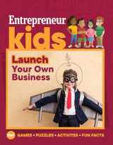 9781642011401-1642011401-Entrepreneur Kids: Launch Your Own Business