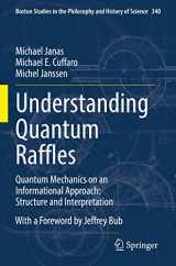 9783030859411-303085941X-Understanding Quantum Raffles: Quantum Mechanics on an Informational Approach: Structure and Interpretation (Boston Studies in the Philosophy and History of Science)