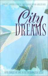 9781586602956-1586602950-City Dreams: Beneath Heaven's Curtain/A World of Difference/In the Heart of the Storm/The Arrow of God (Inspirational Romance Collection)