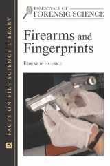 9780816055128-0816055122-Firearms and Fingerprints (Essentials of Forensic Science)