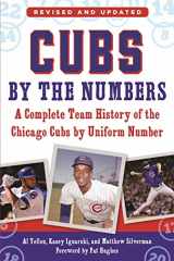 9781613218792-1613218796-Cubs by the Numbers: A Complete Team History of the Chicago Cubs by Uniform Number