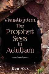 9781956775594-1956775595-Visualization, The Prophet Sees In Adullam