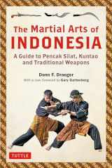 9780804852777-0804852774-The Martial Arts of Indonesia: A Guide to Pencak Silat, Kuntao and Traditional Weapons