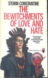 9780812505566-0812505565-The Bewitchments of Love And Hate: The Second Book of the Wraeththu