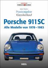9783868526363-3868526366-Praxisratgeber Klassikerkauf Porsche 911 SC: Alle Modell von 1978-1983