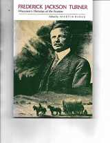 9780870202469-0870202464-Frederick Jackson Turner: Wisconsin’s Historian of the Frontier