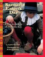9780590480536-0590480537-Samuel Eaton's Day: A Day in the Life of a Pilgrim Boy