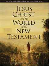 9781590384428-1590384423-Jesus Christ and the World of the New Testament: An Illustrated Reference for Latter-day Saints