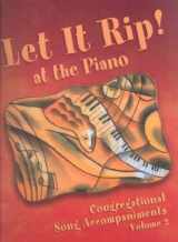 9780800675806-0800675800-Let It Rip! at the Piano: Congregational Song Accompaniments: 2