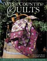 9781571202031-157120203X-Wine Country Quilts: A Bounty of Flavorful Quilts for Any Palette