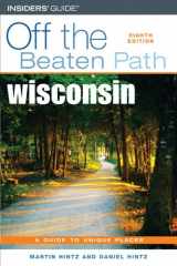 9780762740574-0762740574-Off the Beaten Path Wisconsin: A Guide To Unique Places