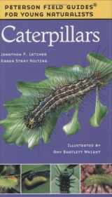 9780395979426-0395979420-Caterpillars (Peterson Field Guides for Young Naturalists)