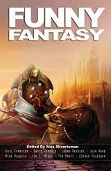 9780988432888-0988432889-Funny Fantasy (Unidentified Funny Objects Annual Anthology Series of Humorous SF/F)