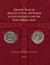9782503567242-250356724X-Graphic Signs of Identity, Faith, and Power in Late Antiquity and the Early Middle Ages (Cursor Mundi) (Cursor Mundi, 27)