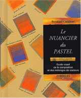 9782212026573-2212026579-Le nuancier du pastel-guide visuel de lacomposition et des melanges de couleurs (French Edition)