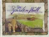 9781593171681-1593171684-The Garden Wall: A Story of Love Based on I Corinthians 13