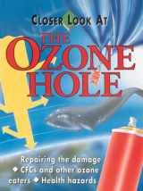 9780761305729-0761305726-The Ozone Hole (Closer Look at)