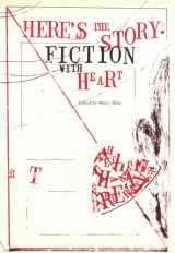 9780930370190-0930370198-Here's the Story: Fiction With Heart