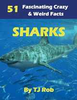 9781988695334-1988695333-Sharks: 51 Fascinating, Crazy & Weird Facts (Age 5 - 8) (Amazing Animal Facts)