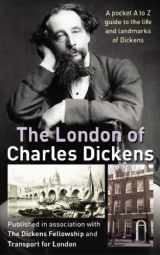 9780955400100-0955400104-The London of Charles Dickens