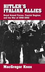 9780521790475-0521790476-Hitler's Italian Allies: Royal Armed Forces, Fascist Regime, and the War of 1940–1943