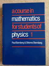 9780521250177-052125017X-A Course in Mathematics for Students of Physics: Volume 1
