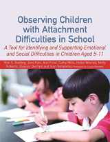 9781849053365-1849053367-Observing Children with Attachment Difficulties in School: A Tool for Identifying and Supporting Emotional and Social Difficulties in Children Aged 5-11
