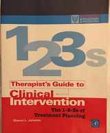 9780123865854-0123865859-Therapist's Guide to Clinical Intervention: The 1-2-3s of Treatment Planning (Practical Resources for the Mental Health Professional)