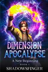 9781959796022-195979602X-Dimension Apocalypse Book 1: A New Beginning