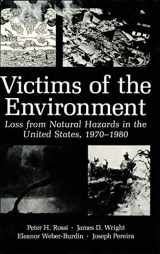 9780306414138-0306414139-Victims of the Environment: Loss from Natural Hazards in the United States, 1970–1980
