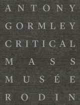 9782353770502-2353770509-Antony Gormley: Critical Mass