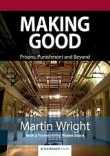 9781904380412-1904380417-Making Good: Prisons, Punishment and Beyond (Second Edition)
