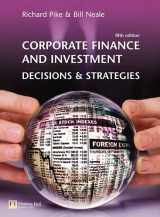 9780273695615-0273695614-Corporate Finance and Investment: Decisions & Strategies